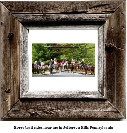 horse trail rides near me in Jefferson Hills, Pennsylvania